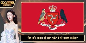 OXBET có hợp pháp ở Việt Nam không
